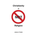 Christianity is NOT Religion