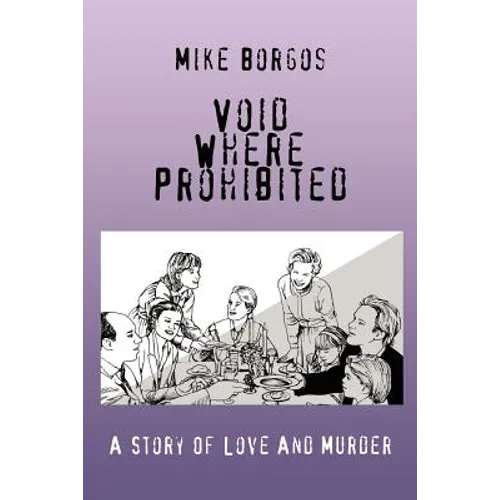 Void Where Prohibited: A Story Of Love And Murder