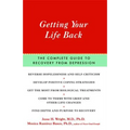 Getting Your Life Back: The Complete Guide to Recovery from Depression
