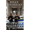 Police Psychology: The Forensic Psychology Guide To Police Behaviour