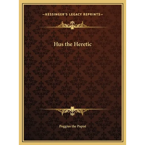 Hus the Heretic