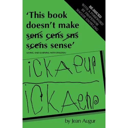 This Book Doesn't Make Sense: Living and Learning with Dyslexia