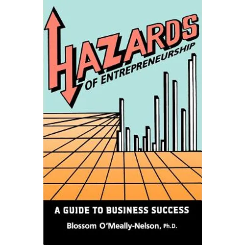 Hazards of Entrepreneurship: A Guide to Business Success