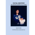Fatal Destiny: The Carjacking Murder of Dr. Pam Basu