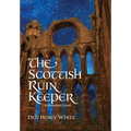 The Scottish Ruin Keeper: A Historical Novel