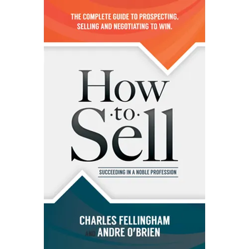 How to Sell: Succeeding in a Noble Profession