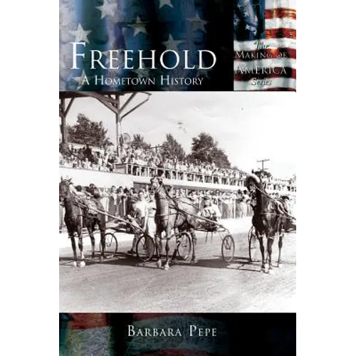 Freehold: A Hometown History
