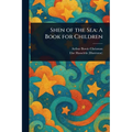 Shen of the Sea: A Book for Children
