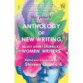 The Punch Magazine: Anthology of New Writing: Select Short Stories by Women Writers