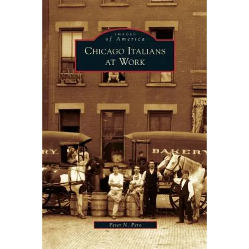 Chicago Italians at Work