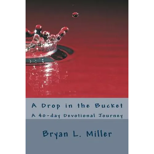 A Drop in the Bucket: A 40-day Devotional Journey