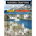 100 Sudoku Hard - Extreme: Large Print - One Puzzle Per Page