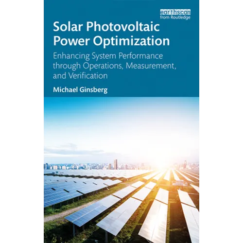 Solar Photovoltaic Power Optimization: Enhancing System Performance Through Operations, Measurement, and Verification