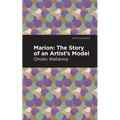 Marion: The Story of an Artist's Model