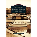 Maritime South Haven: 1900-1950