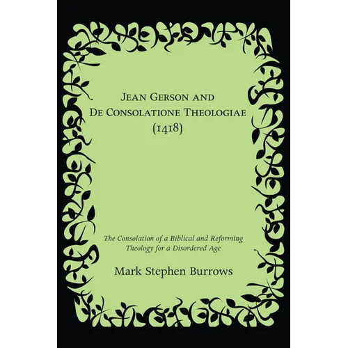 Jean Gerson and De Consolatione Theologiae (1418)