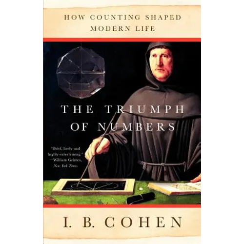 The Triumph of Numbers: How Counting Shaped Modern Life