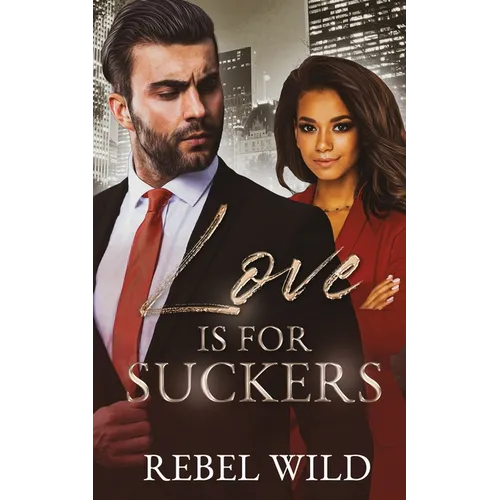 Love Is For Suckers