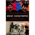 Great Catastrophe: Armenians and Turks in the Shadow of Genocide
