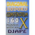 Diagonal Sudoku Compendium: 160 puzzles with an X