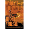 Cade At The Walls: The Western Adventures of Cade McCall Book IV