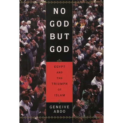 No God But God: Egypt and the Triumph of Islam