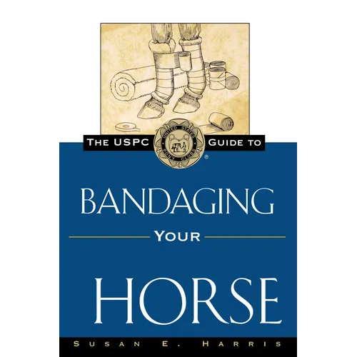 The Uspc Guide to Bandaging Your Horse