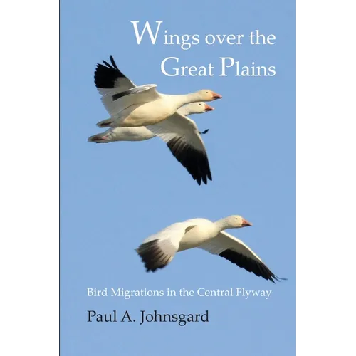 Wings over the Great Plains: Bird Migrations in the Central Flyway