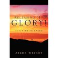Releasing His Glory!