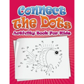 Connect the Dots Activity Book for Kids