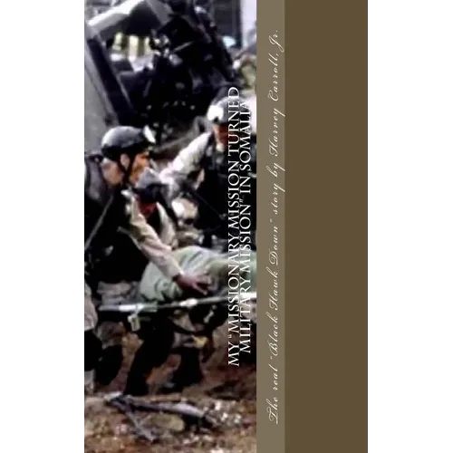 My Missionary Mission turned Military Mission in Somalia: Black Hawk Down