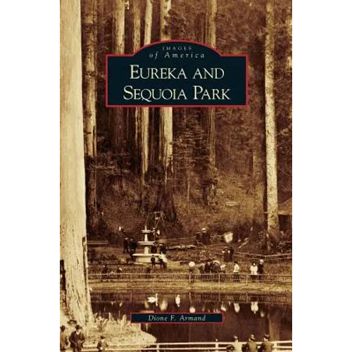 Eureka and Sequoia Park