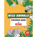 Wild Animals Coloring Book for Kids Ages 8-12: Coloring book for kids