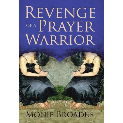 Revenge of a Prayer Warrior