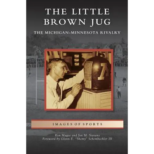 Little Brown Jug: The Michigan-Minnesota Football Rivalry