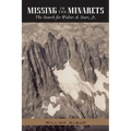 Missing in the Minarets: The Search for Walter A. Starr, Jr.