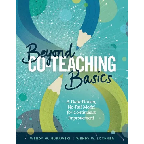 Beyond Co-Teaching Basics: A Data-Driven, No-Fail Model for Continuous Improvement