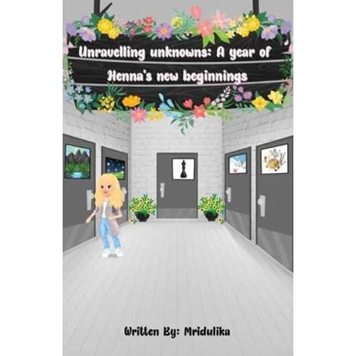 Unravelling Unknowns: A year of Henna's new beginnings