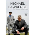 Michael Lawrence: The Season of Darkness