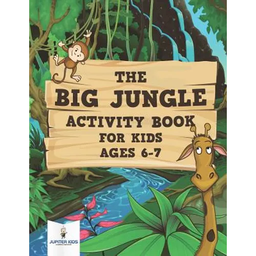 The Big Jungle Activity Book for Kids Ages 6-7