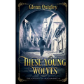 These Young Wolves