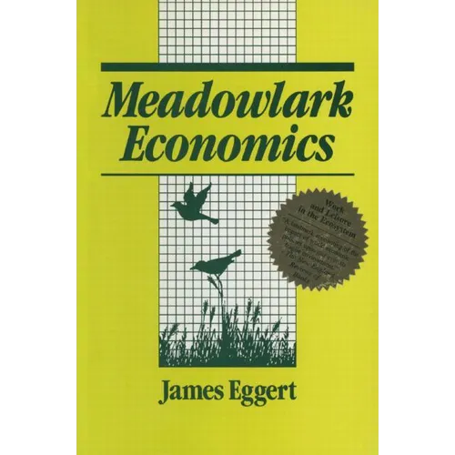 Meadowlark Economies: Work and Leisure in the Ecosystem