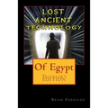 Lost Ancient High Technology Of Egypt: Traveler's Edition