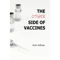 The Other Side of Vaccines