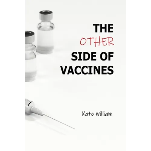 The Other Side of Vaccines
