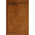 The Quakers - Their Story and Message