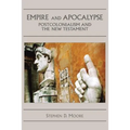 Empire and Apocalypse: Postcolonialism and the New Testament