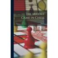 The Middle Game in Chess