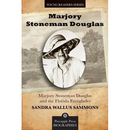 Marjory Stoneman Douglas and the Florida Everglades