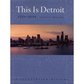This is Detroit, 1701-2001: An Illustrated History